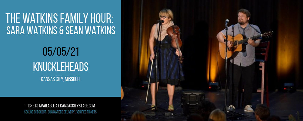 The Watkins Family Hour: Sara Watkins & Sean Watkins at Knuckleheads tickets The Watkins Family Hour: Sara Watkins & Sean Watkins at Knuckleheads