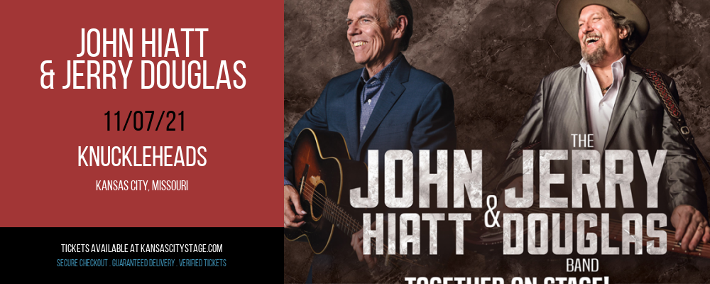 John Hiatt & Jerry Douglas at Knuckleheads tickets John Hiatt & Jerry Douglas at Knuckleheads
