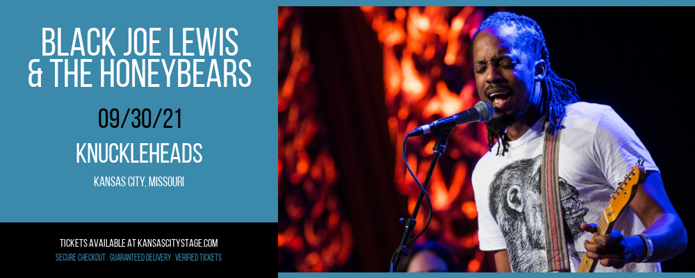 Black Joe Lewis & The Honeybears at Knuckleheads tickets Black Joe Lewis & The Honeybears at Knuckleheads