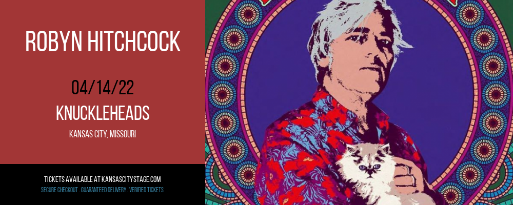 Robyn Hitchcock at Knuckleheads tickets Robyn Hitchcock at Knuckleheads