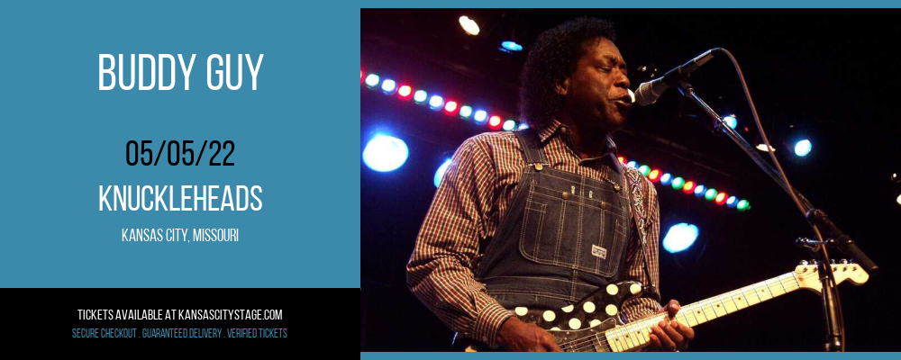 Buddy Guy at Knuckleheads tickets Buddy Guy at Knuckleheads