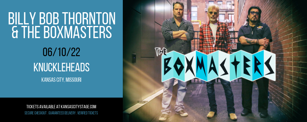 Billy Bob Thornton & The Boxmasters at Knuckleheads tickets Billy Bob Thornton & The Boxmasters at Knuckleheads