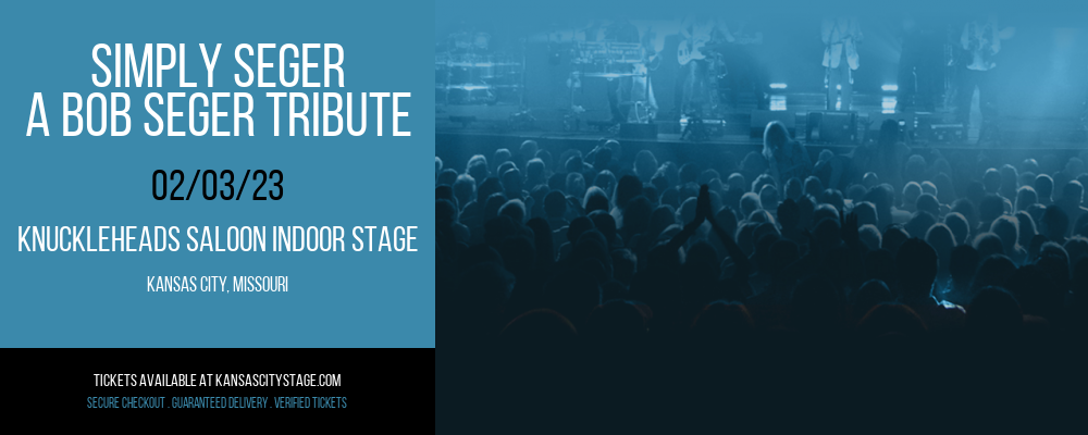Simply Seger - A Bob Seger Tribute at Knuckleheads tickets Simply Seger - A Bob Seger Tribute at Knuckleheads