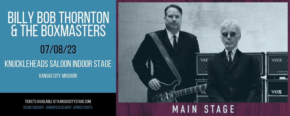 Billy Bob Thornton & The Boxmasters at Knuckleheads tickets Billy Bob Thornton & The Boxmasters at Knuckleheads